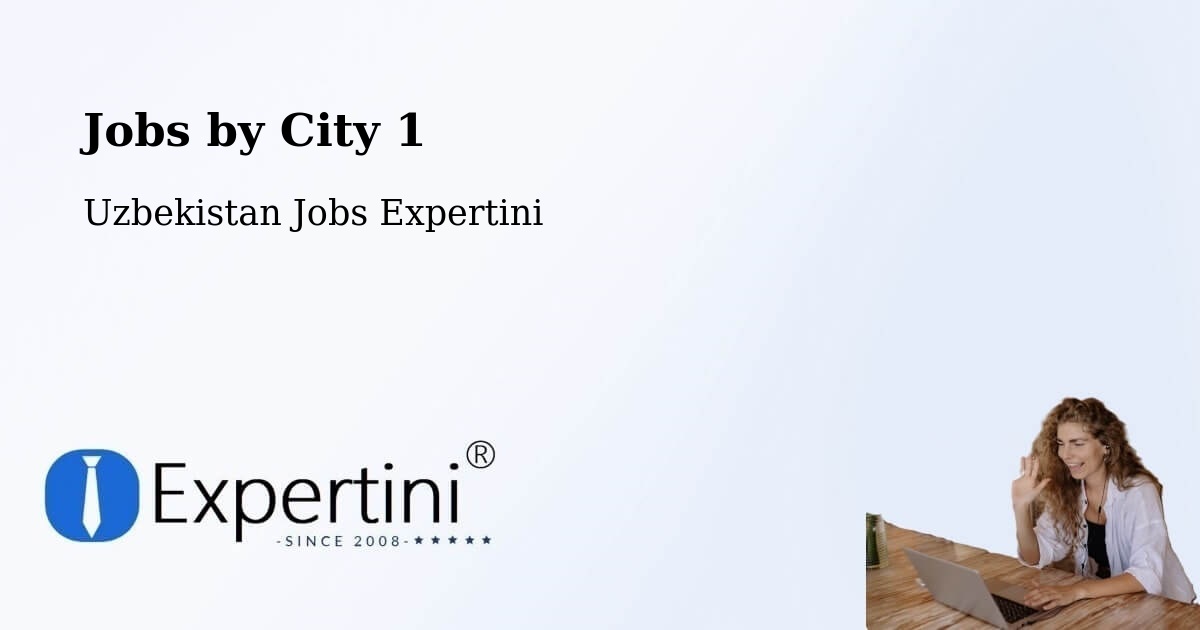 City Jobs in Uzbekistan - Expertini