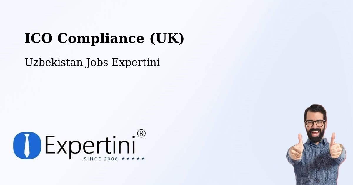 UK Data Protection & ICO Compliance – Uychi - Uzbekistan Jobs Expertini
