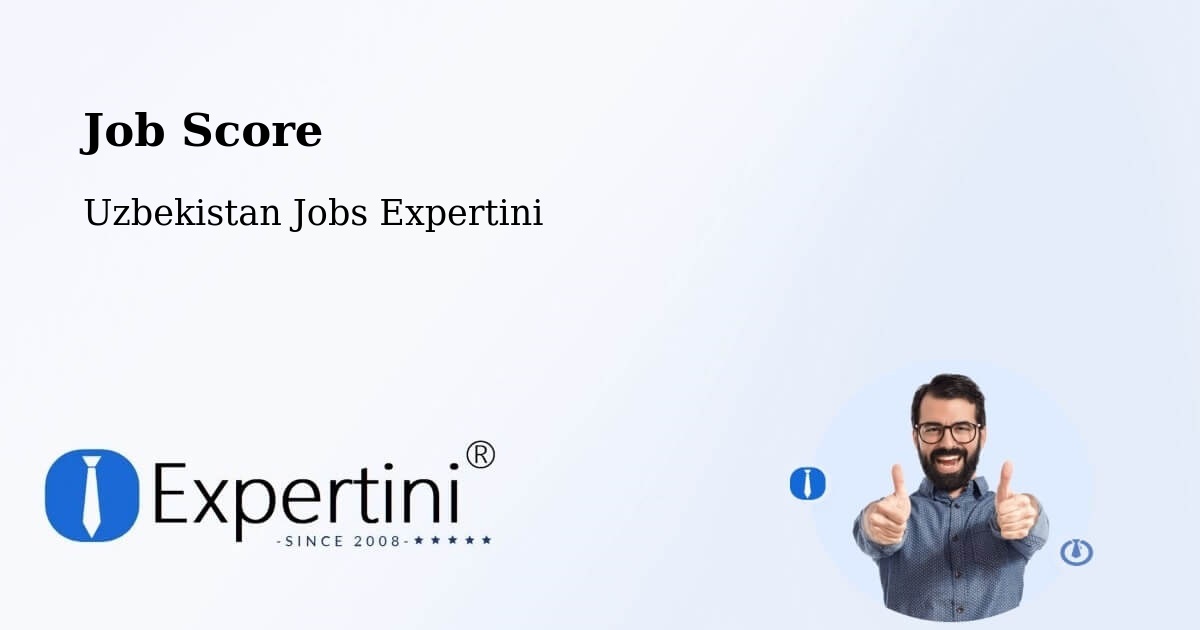 Job Score & Job Description Score Tool – Uychi - Uzbekistan Jobs Expertini
